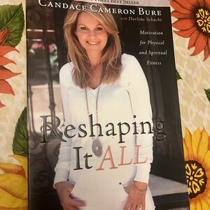 Reshaping It All Book by Candace Cameron Bure
